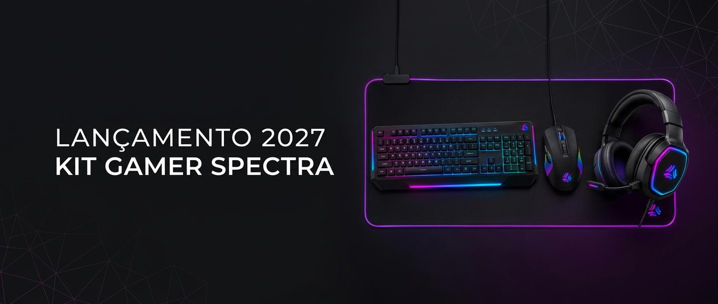 Lançamento 2027: Kit Gamer Spectra