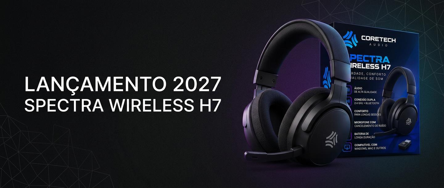 Lançamento 2027: Headset Spectra Wireless H7